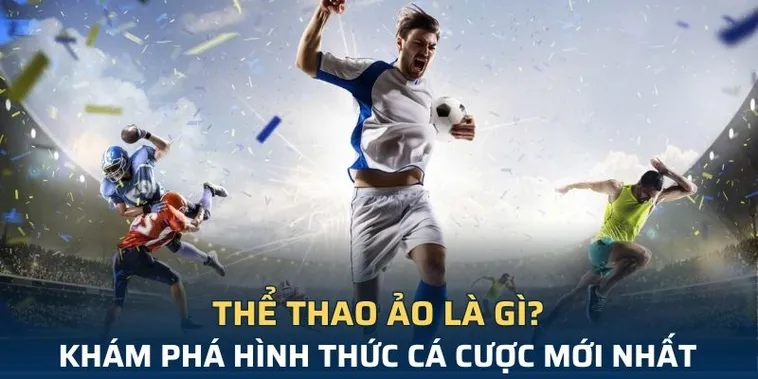 Tìm Hiểu Cá Cược Thể Thao Ảo AZ888 Nhanh Chóng 2 Tìm Hiểu Cá Cược Thể Thao Ảo AZ888 Nhanh Chóng